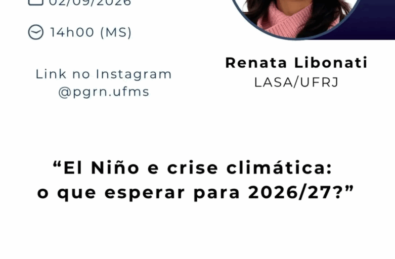 PGRN/UFMS promove palestra sobre El Niño e crise climática com apoio da Rede TEIAS